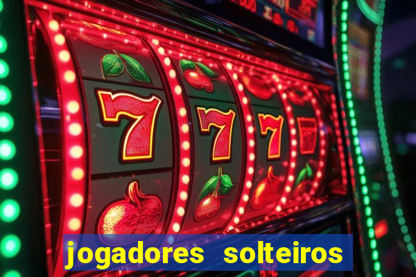 jogadores solteiros do flamengo